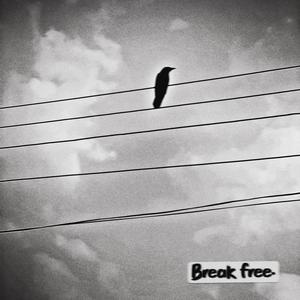 Break free