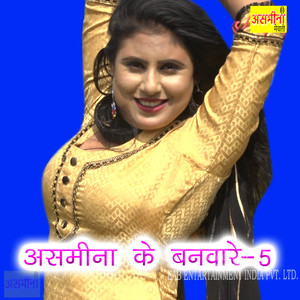 Asmeena Ke Banware, Pt. 5