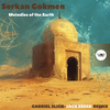 Serkan Gokmen - Melodies of the Earth (Gabriel Slick Remix)