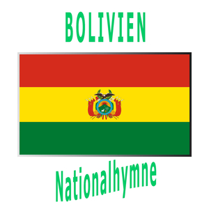 Bolivien - Bolivianos, El Hado Propicio - Bolivianische Nationalhymne ( Bolivianer, ein günstiges Schicksal )