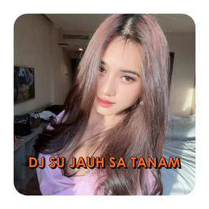 DJ SU JAUH SATANAM