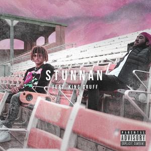 Stunnan (feat. King Cruff)