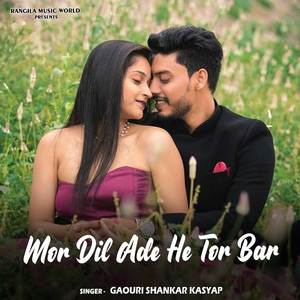 Mor Dil Ade He Tor Bar