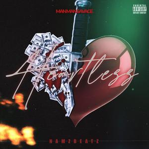 Heartless (feat. ManMan Savage)