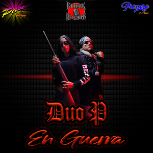 Dúo P en Guerra