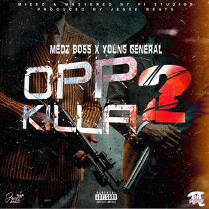 Opp Killa (Part Two) (feat. Medz Boss & Young General)