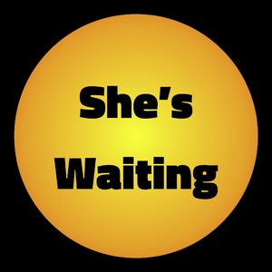 She's Waiting