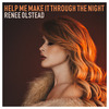 Reneé Olstead - Help Me Make It Through the Night