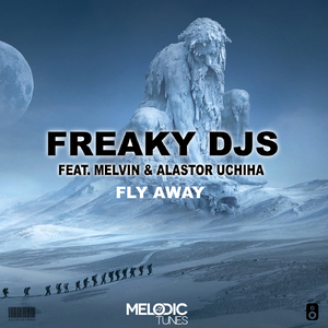 Fly Away feat. Melvin & Alastor Uchiha (Radio Edit)