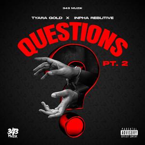 Questions P2 (feat. Inpha Reblitive) (Explicit)