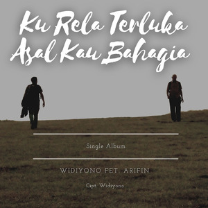 Ku Rela Terluka Asal Kau Bahagia