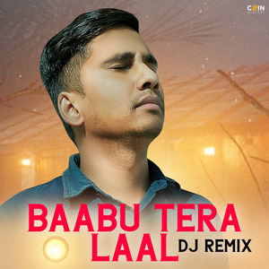 Baabu Tera Laal (Dj Remix)