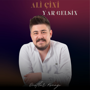Yar Gelsin (Dostlar Konağı)