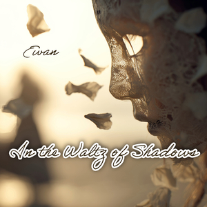 In the Waltz of Shadows