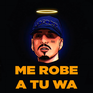 Me Robe a Tu Wa