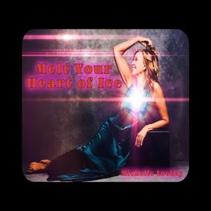 Melt Your Heart of Ice (feat. Scott Free)