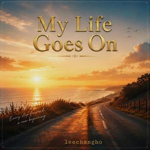 My Life Goes On