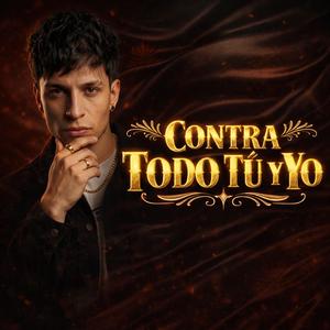 Contra Todo Tú y Yo