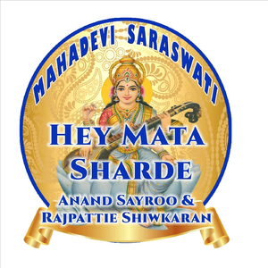 Hey Mata Sharde (feat. Rakpattie Shiwkaran)