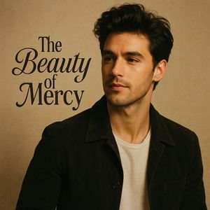 The Beauty of Mercy