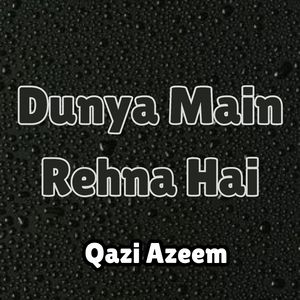 Dunya Main Rehna Hai