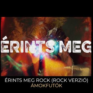 Érints Meg Rock (Rock Verzió)