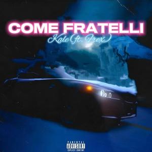 Come fratelli (feat. Frex)