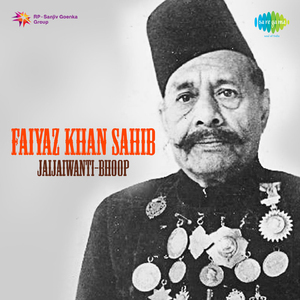 Raga - Bhoop (Khayal) Ustad Faiyaz Khan Sahib