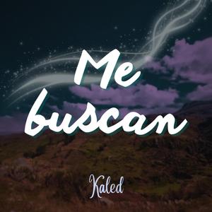 Me buscan