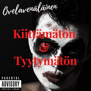 Kiittämätön & Tyytymätön