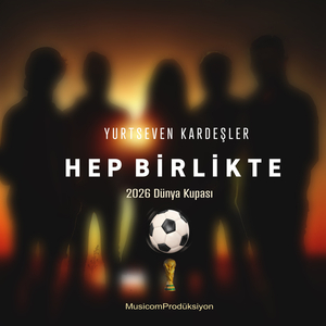 Hep Birlikte 2026 Dünya Kupası