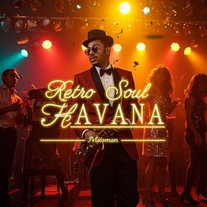 Retro Funk |El Ritmo Te Llama | Soul Dance Havana | Meloman