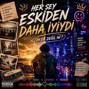 Her şey eskiden daha iyiydi (ya da değil mi?)