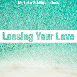 Loosing Your Love (Radio Edit)