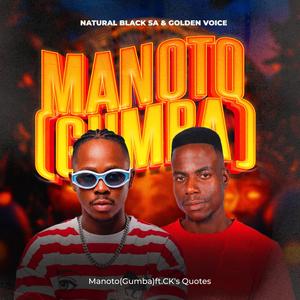 Manoto(Gumba) (feat. Golden Voice & CK's Qoutes)