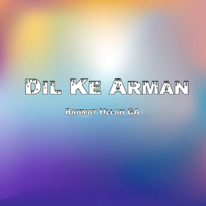 Dil Ke Arman