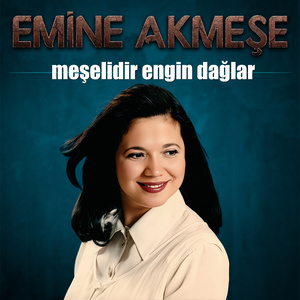 meşelidir engin dağlar