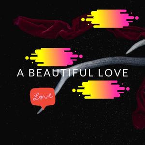 a beautiful love