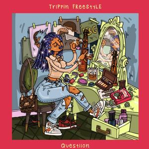 Trippin' (Freestyle)