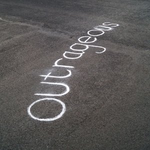 Outrageous