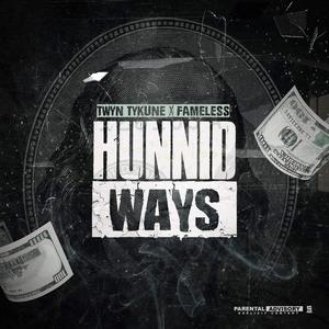 Hunnid Ways (feat. Fameless)