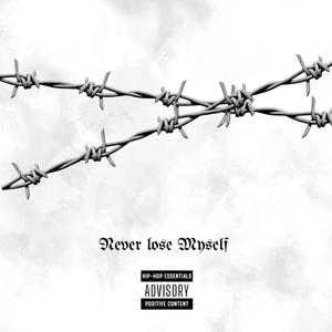 Never lose myself