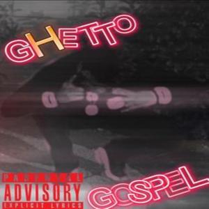Ghetto Gospel (feat. BagManPeezy)