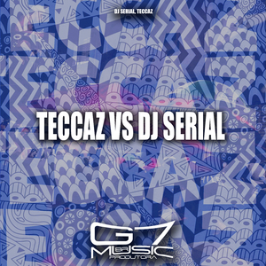 Teccaz Vs Dj Serial