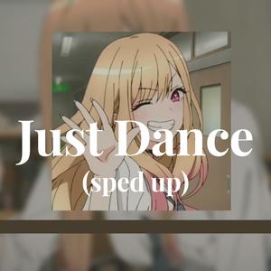 Just Dance (sped up)