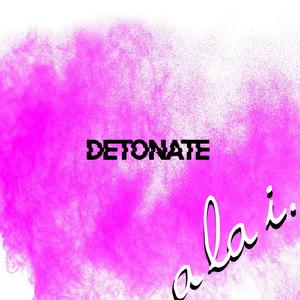Detonate
