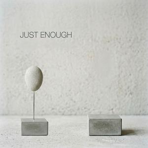 Just Enough