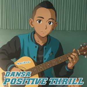 DANSA POSITIVE THRILL