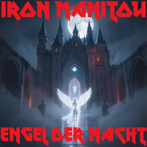 Engel der Nacht (Iron Manitou Edit)