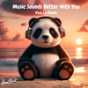 Viva La Panda - Music Sounds Better With You